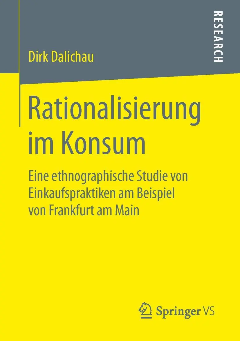 Cover: 9783658131296 | Rationalisierung im Konsum | Dirk Dalichau | Taschenbuch | xiv | 2016