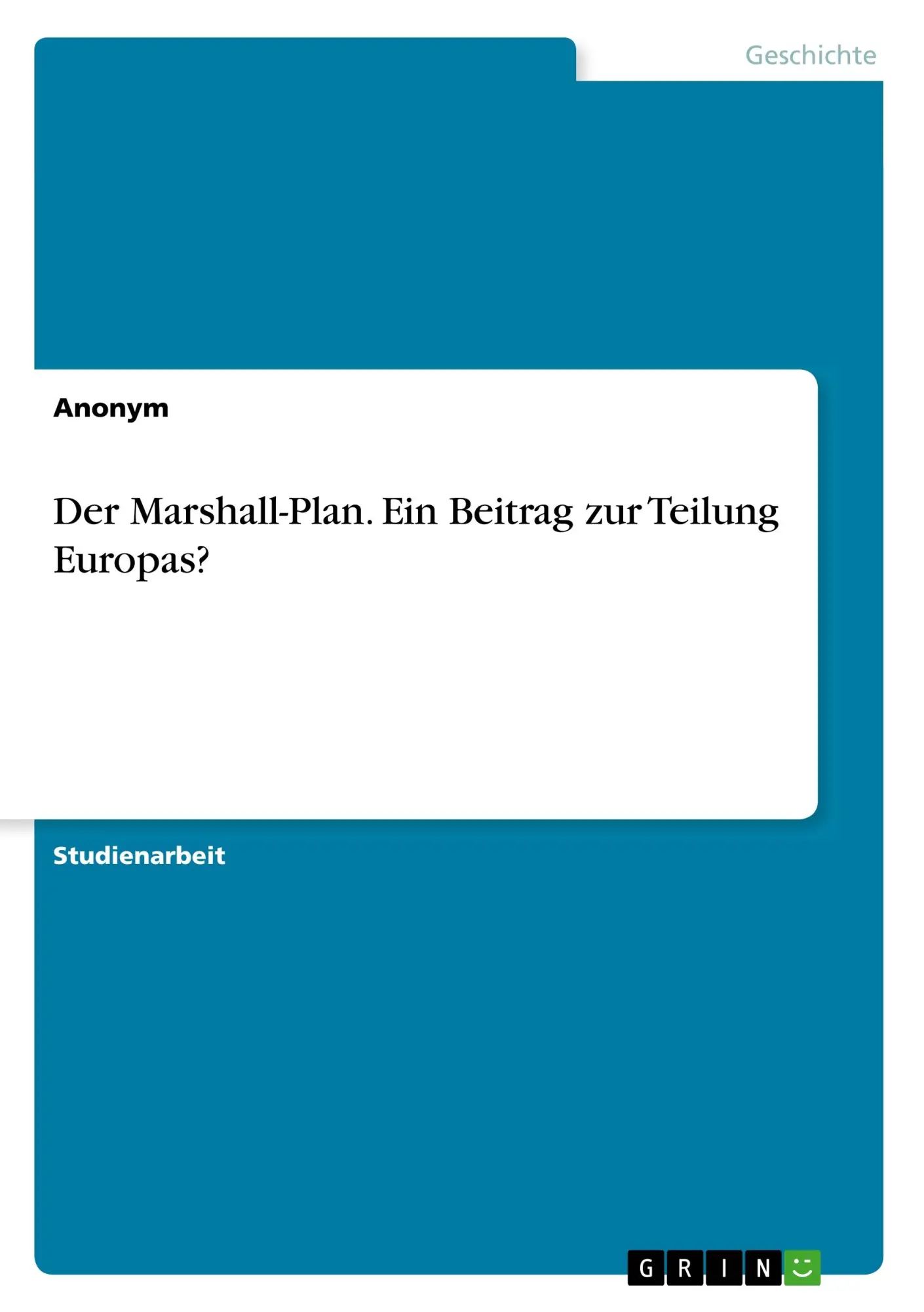 Cover: 9783668961296 | Der Marshall-Plan. Ein Beitrag zur Teilung Europas? | Anonym | Buch