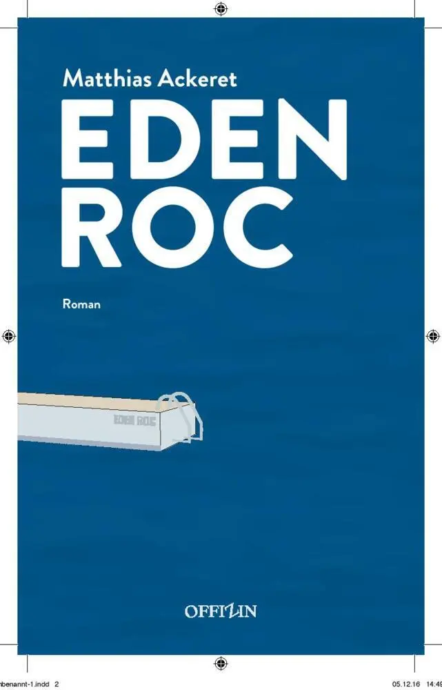 Cover: 9783907301296 | Eden Roc | Matthias Ackeret | Taschenbuch | 160 S. | Deutsch | 2023