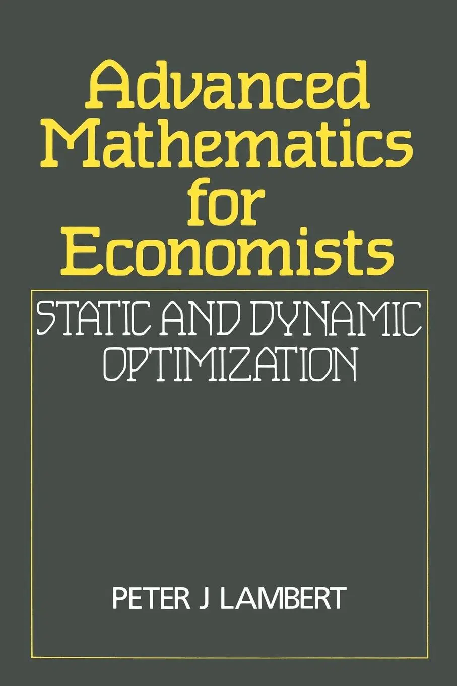 Cover: 9780631141396 | Advanced Math for Economics | Static and Dynamic Optimization | Buch