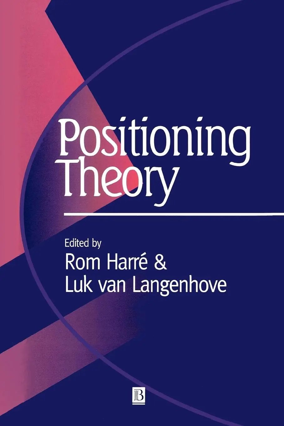 Cover: 9780631211396 | Positioning Theory | Moral Contexts of Intentional Action | Buch
