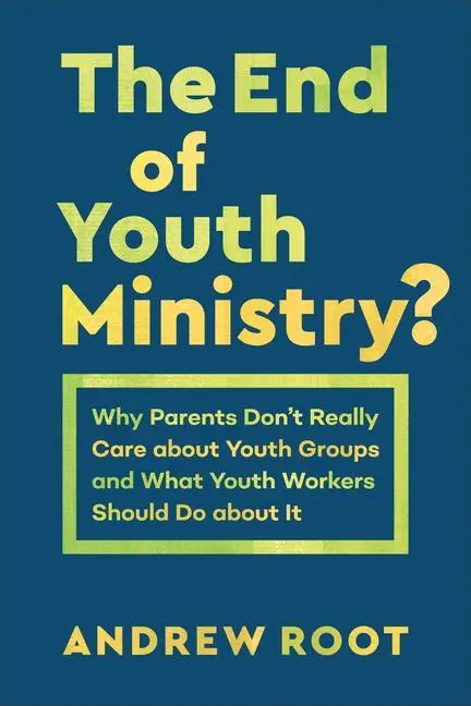 Cover: 9781540961396 | The End of Youth Ministry? | Andrew Root | Taschenbuch | Englisch