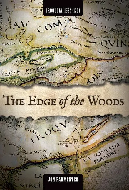 Cover: 9781611861396 | The Edge of the Woods: Iroquoia, 1534-1701 | Jon Parmenter | Buch