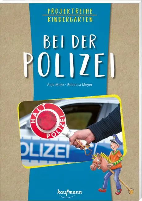 Cover: 9783780651396 | Projektreihe Kindergarten - Bei der Polizei | Anja Mohr | Taschenbuch