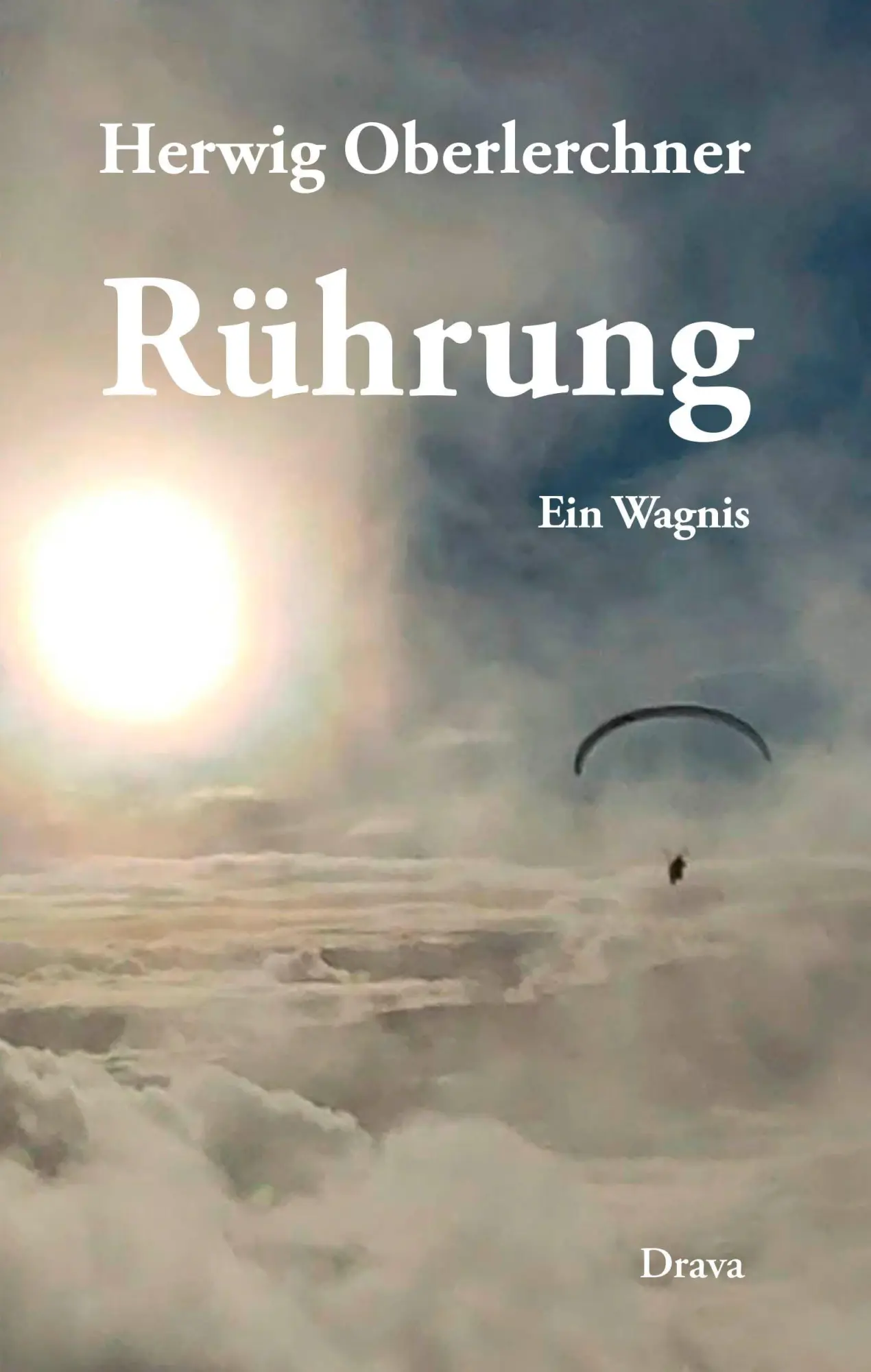 Cover: 9783991381396 | Rührung | Ein Wagnis | Herwig Oberlerchner | Buch | 162 S. | Deutsch