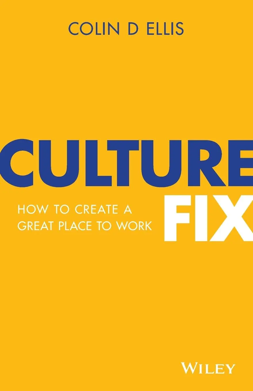 Cover: 9780730371496 | Culture Fix | How to Create a Great Place to Work | Colin D Ellis
