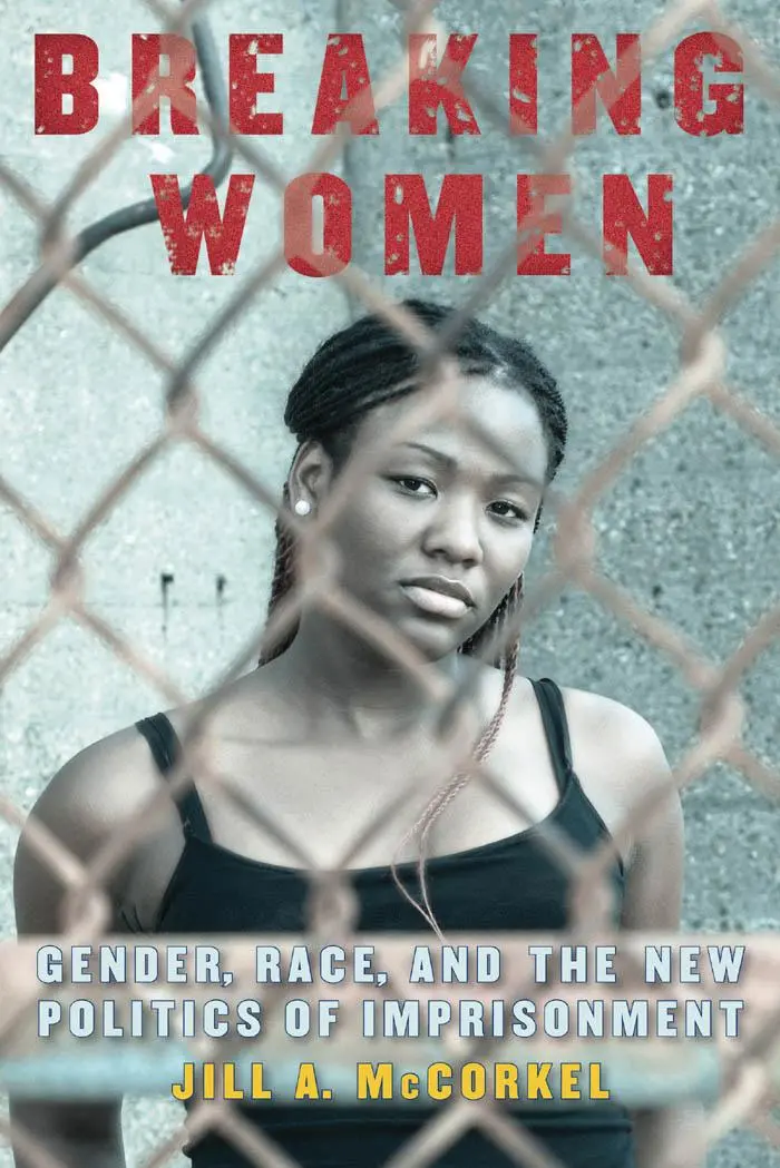 Cover: 9780814761496 | Breaking Women | Gender, Race, and the New Politics of Imprisonment