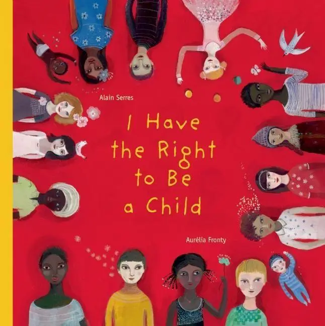 Cover: 9781554981496 | I Have the Right to Be a Child | Alain Serres | Buch | Gebunden | 2012