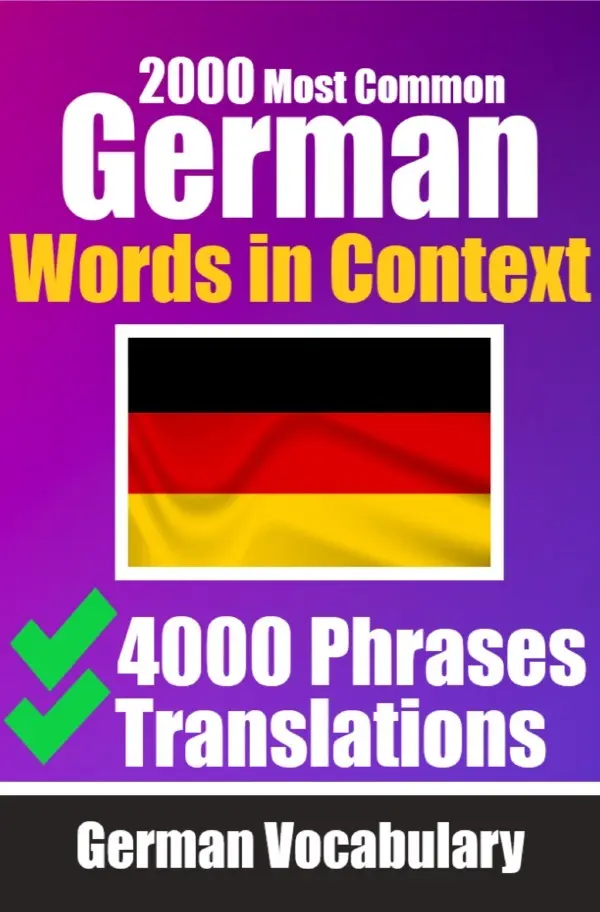 Cover: 9783758411496 | 2000 Most Common German Words in Context 4000 Phrases with...