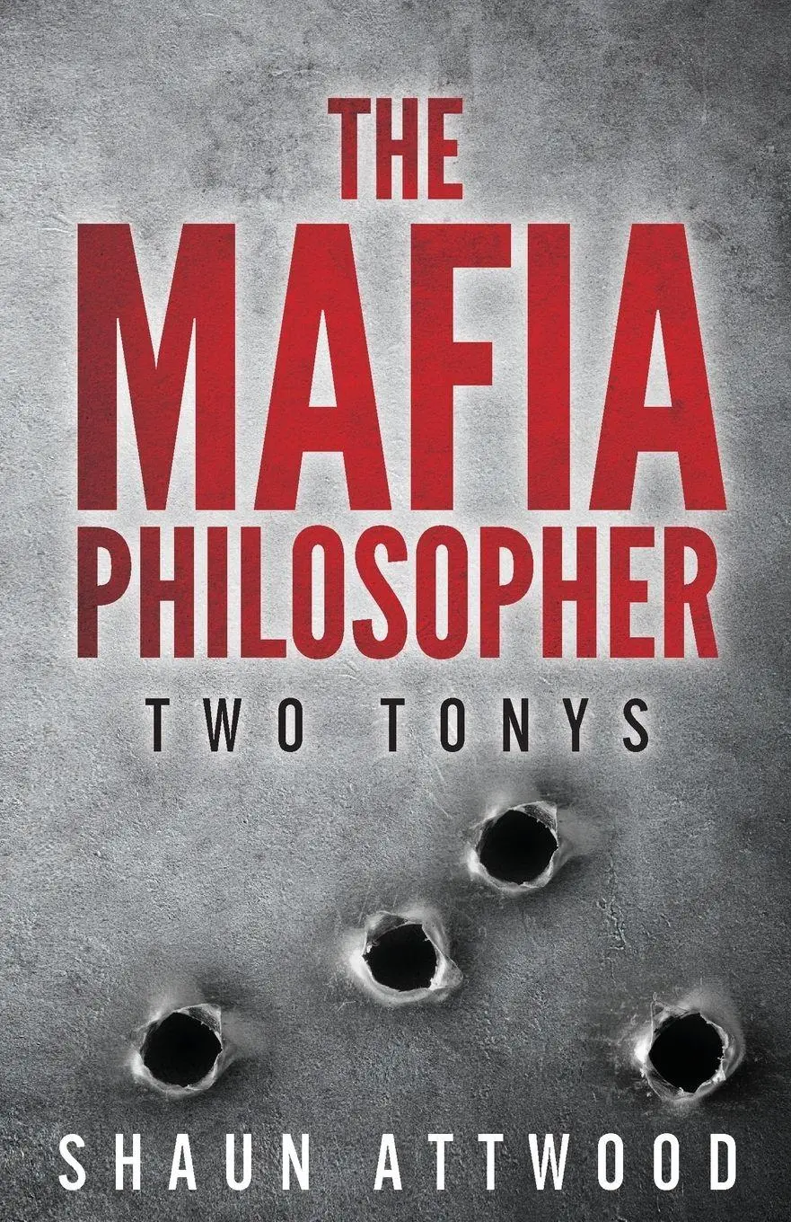Cover: 9780993021596 | The Mafia Philosopher | Two Tonys | Shaun Attwood | Taschenbuch | 2018