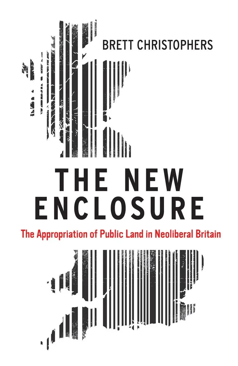 Cover: 9781786631596 | The New Enclosure: The Appropriation of Public Land in Neoliberal...
