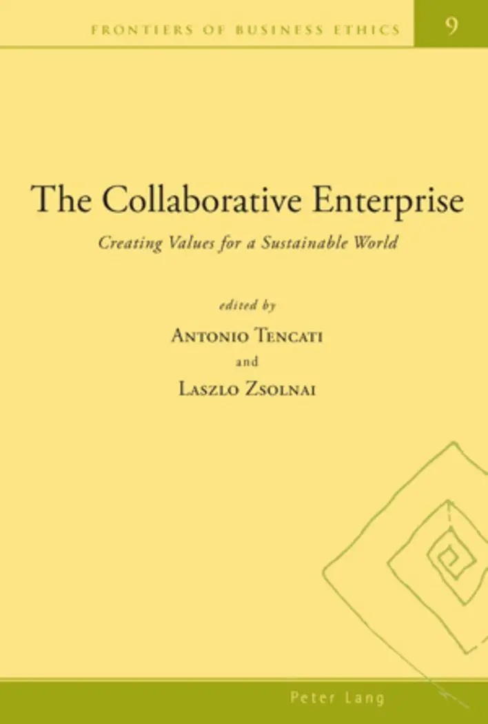 The Collaborative Enterprise: Creating Values for a Sustainable World (Frontiers of Business Ethics)