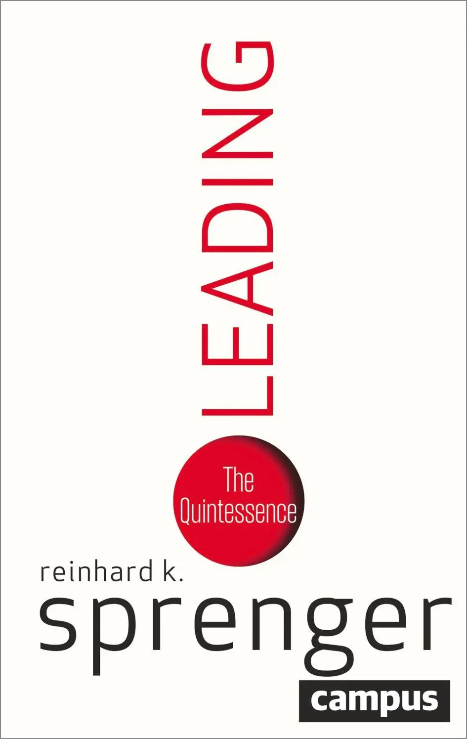 Cover: 9783593521596 | Leading | The Quintessence | Reinhard K. Sprenger | Buch | 104 S.
