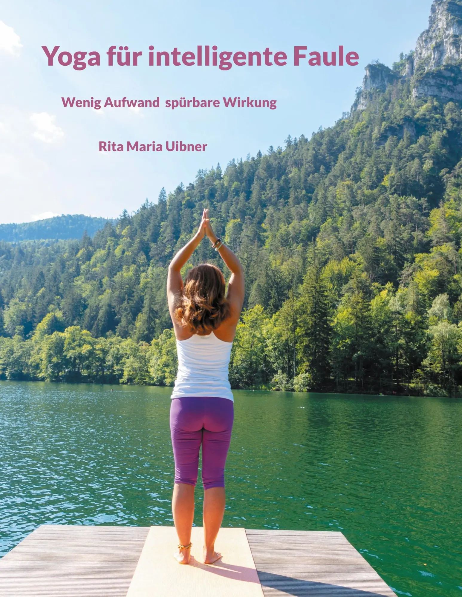 Cover: 9783695111596 | Yoga für intelligente Faule | Wenig Aufwand spürbare Wirkung | Uibner