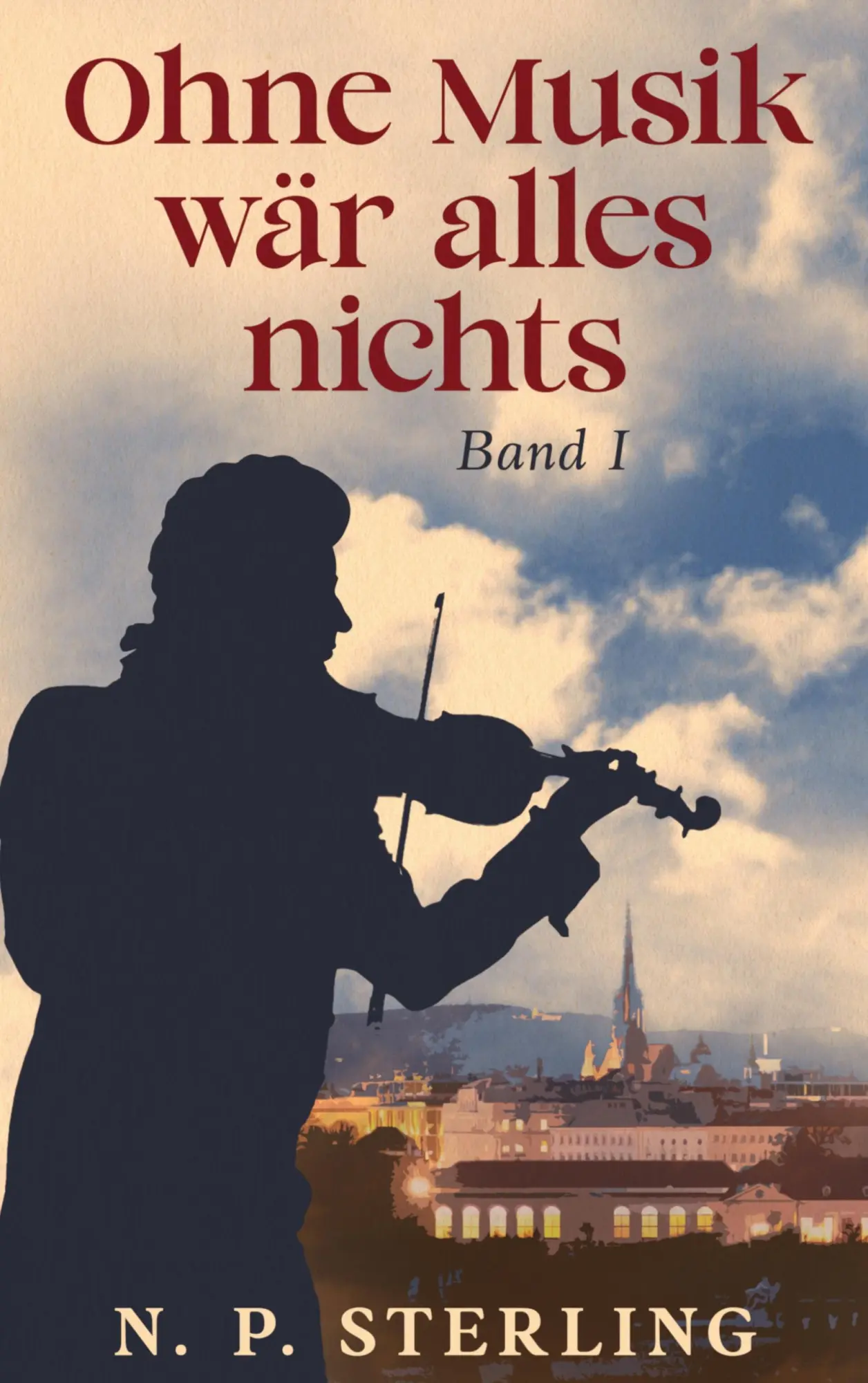 Cover: 9783819261596 | Ohne Musik wär alles nichts | Band I | N. P. Sterling | Taschenbuch