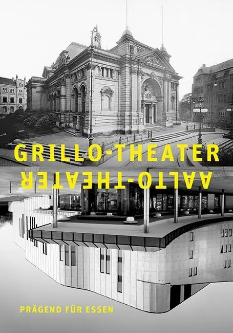 Cover: 9783837521696 | Grillo-Theater, Aalto-Theater - prägend für Essen | Berger Bergmann
