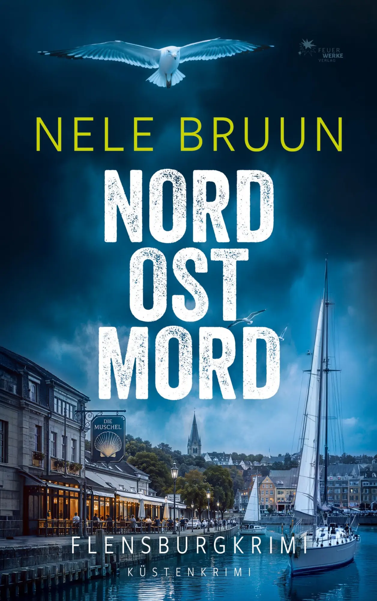 Cover: 9783989541696 | NordOstMord (Flensburg-Krimi) (Küstenkrimi) | Nele Bruun | Taschenbuch