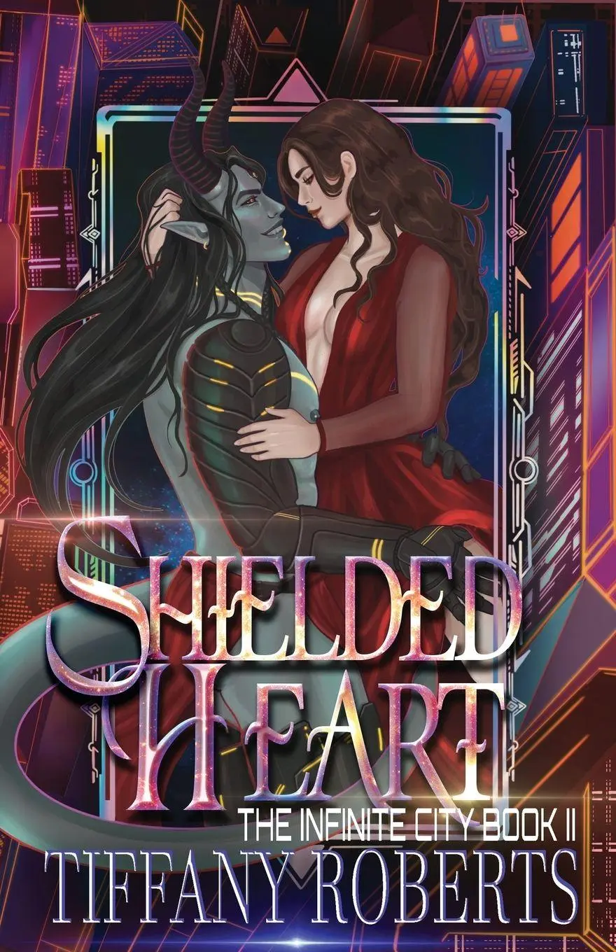 Cover: 9798986511696 | Shielded Heart (The Infinite City #2) | Tiffany Roberts | Taschenbuch