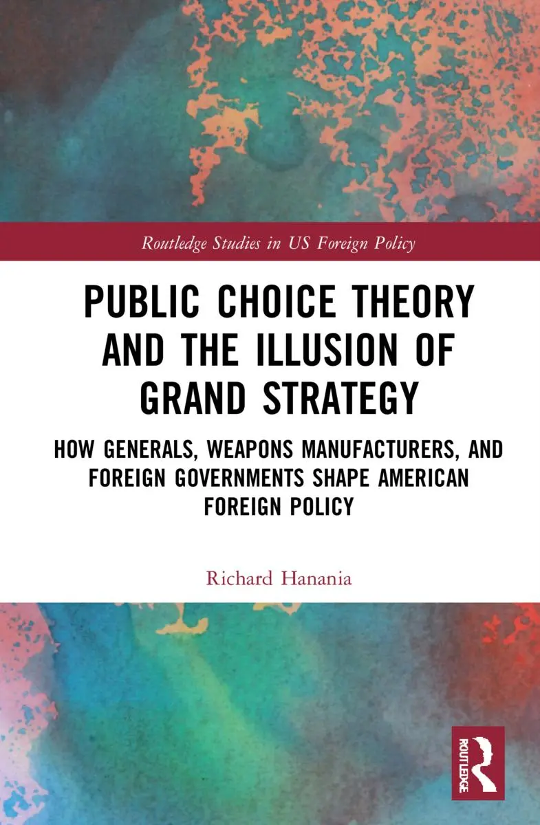 Cover: 9781032121796 | Public Choice Theory and the Illusion of Grand Strategy | Hanania