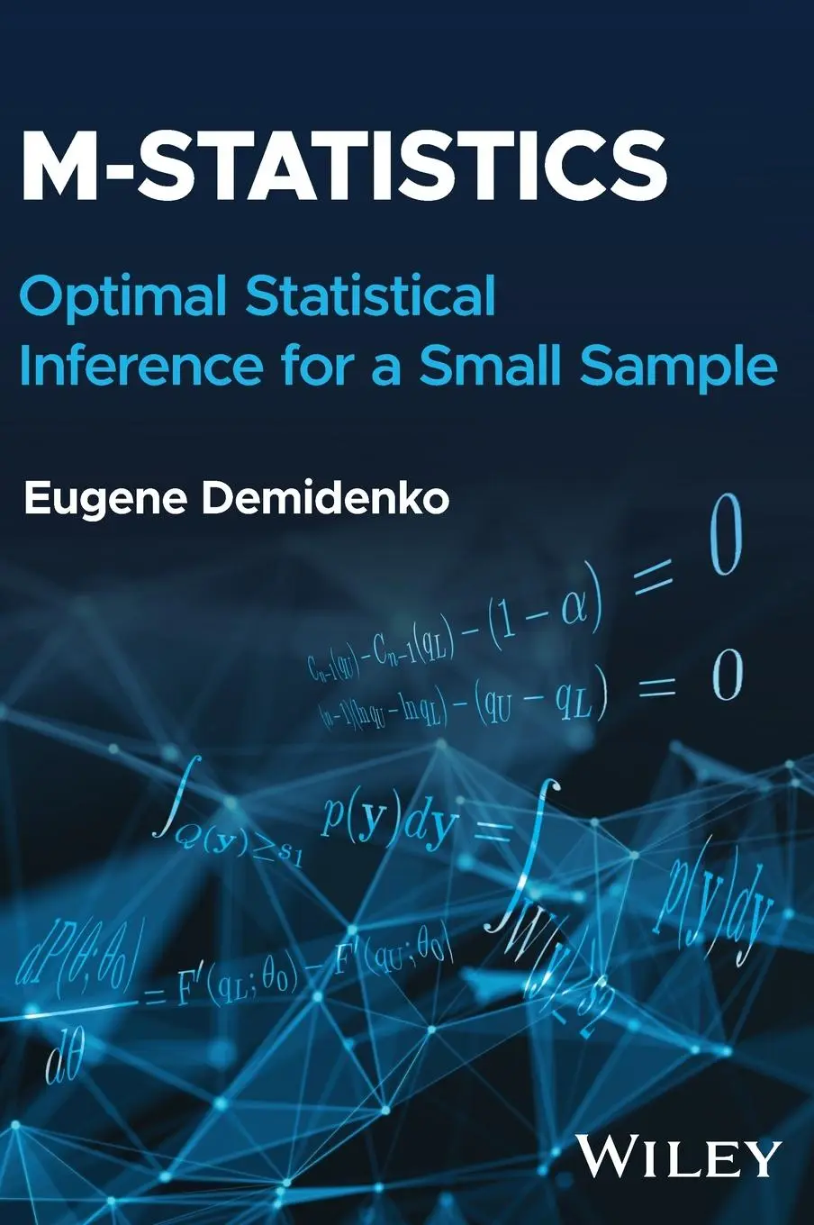 Cover: 9781119891796 | M-Statistics | Optimal Statistical Inference for a Small Sample | Buch Cover: 9781119891796 | M-Statistics | Optimal Statistical Inference for a Small Sample | Buch
