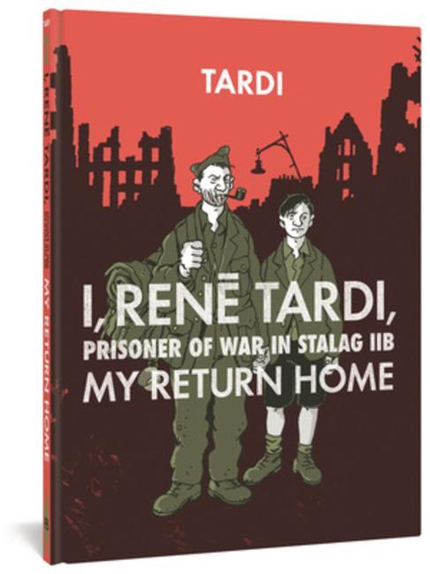 Cover: 9781683961796 | I, Rene Tardi, Prisoner of War In Stalag IIB Vol. 2 | My Return Home