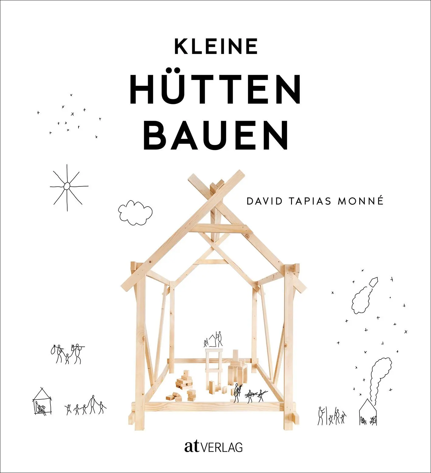 Cover: 9783039021796 | Kleine Hütten bauen | David Tapias Monné | Taschenbuch | 128 S. | 2022