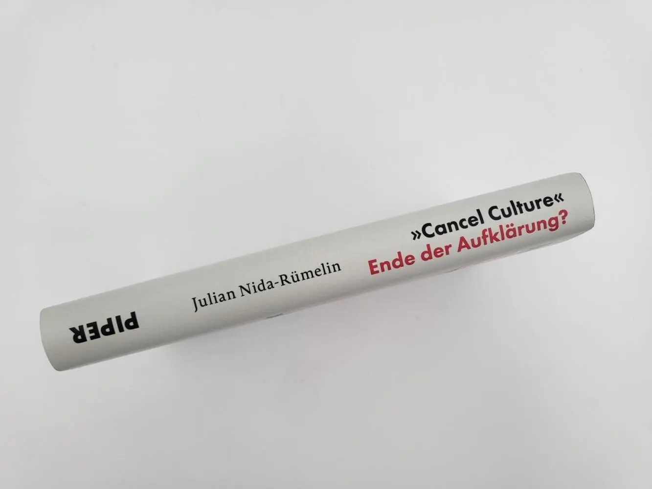Autor: 9783492071796 | 'Cancel Culture' - Ende der Aufklärung? | Julian Nida-Rümelin | Buch