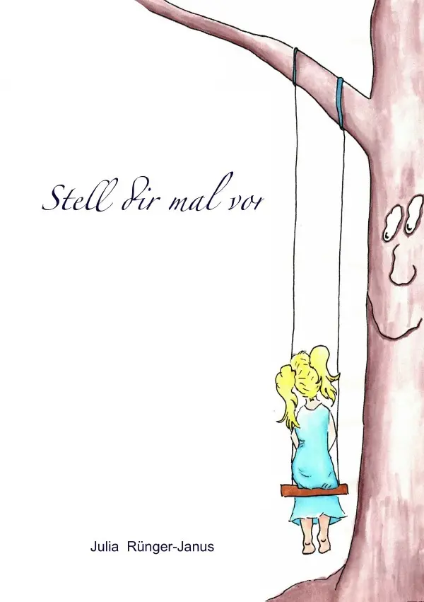 Cover: 9783745061796 | Stell dir mal vor | Julia Rünger-Janus | Taschenbuch | 68 S. | Deutsch