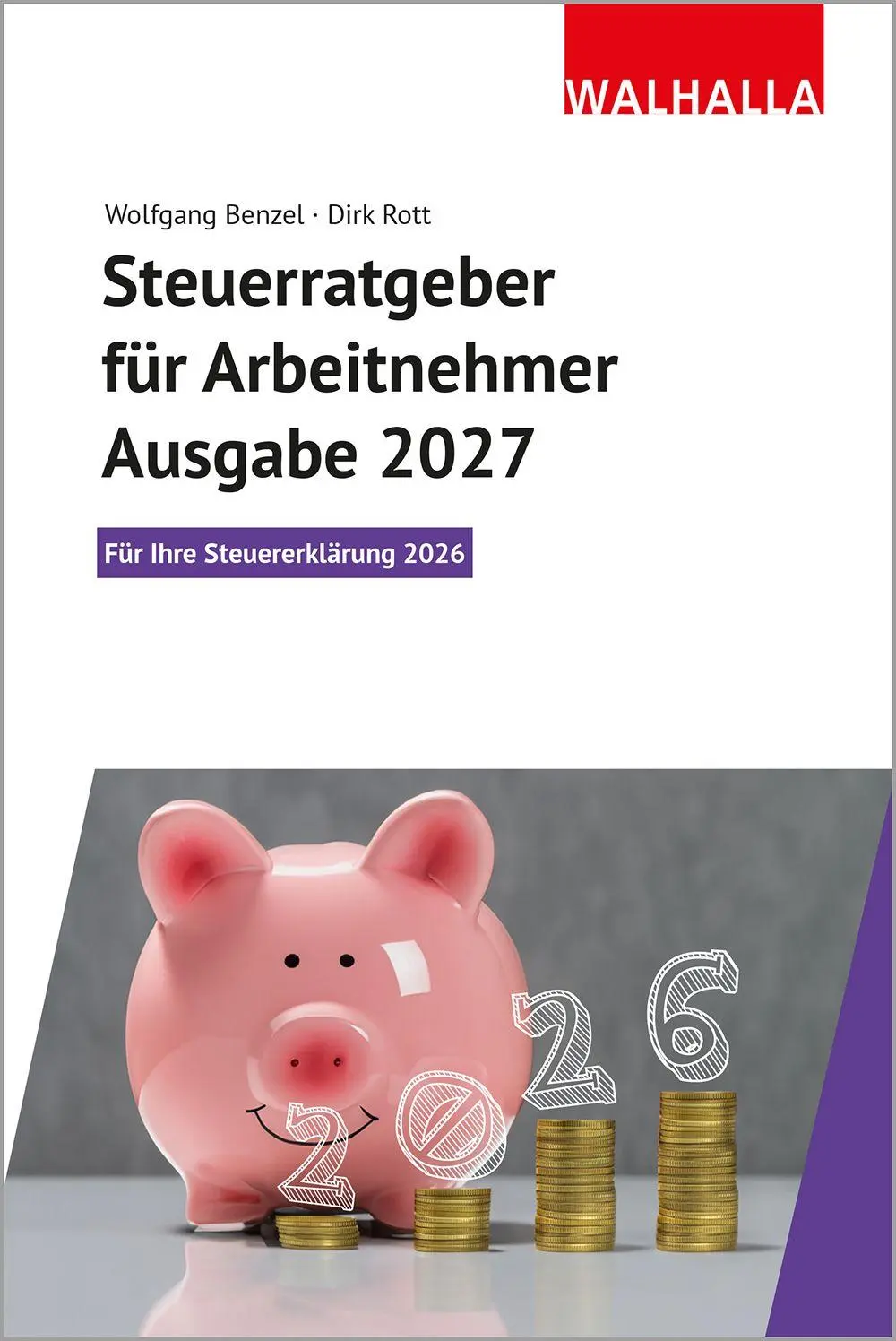 Cover: 9783802931796 | Steuerratgeber für Arbeitnehmer - Ausgabe 2027 | Benzel (u. a.) | Buch