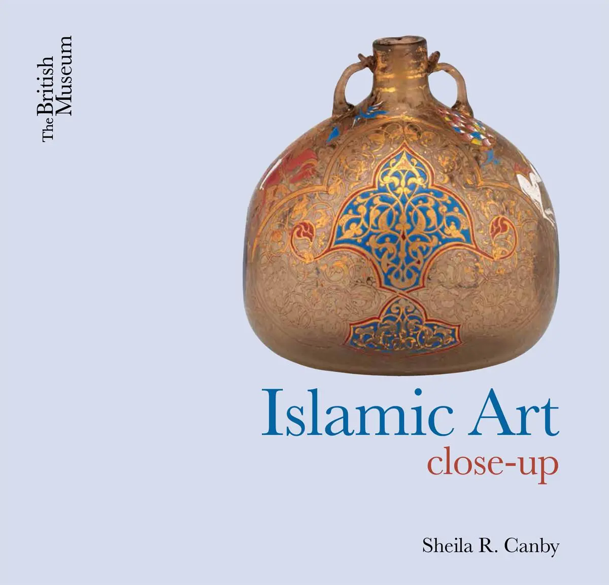 Cover: 9780714111896 | Islamic Art Close-Up | Sheila R. Canby | Taschenbuch | Art Close-Up