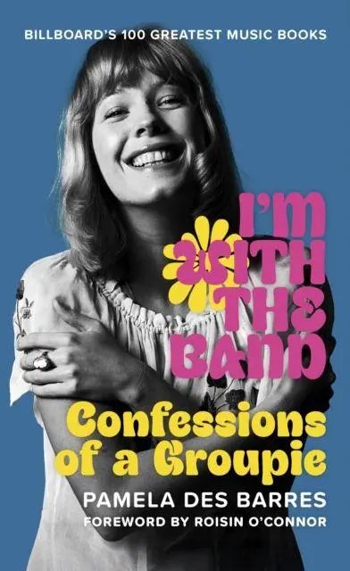 Cover: 9781915841896 | I'm with the Band | Confessions of a Groupie | Pamela Des Barres