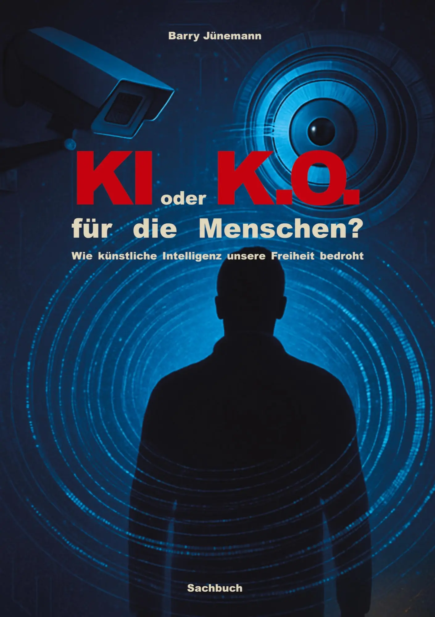 Cover: 9783384771896 | KI oder K.O. für den Menschen? | Barry Jünemann | Taschenbuch | 204 S.