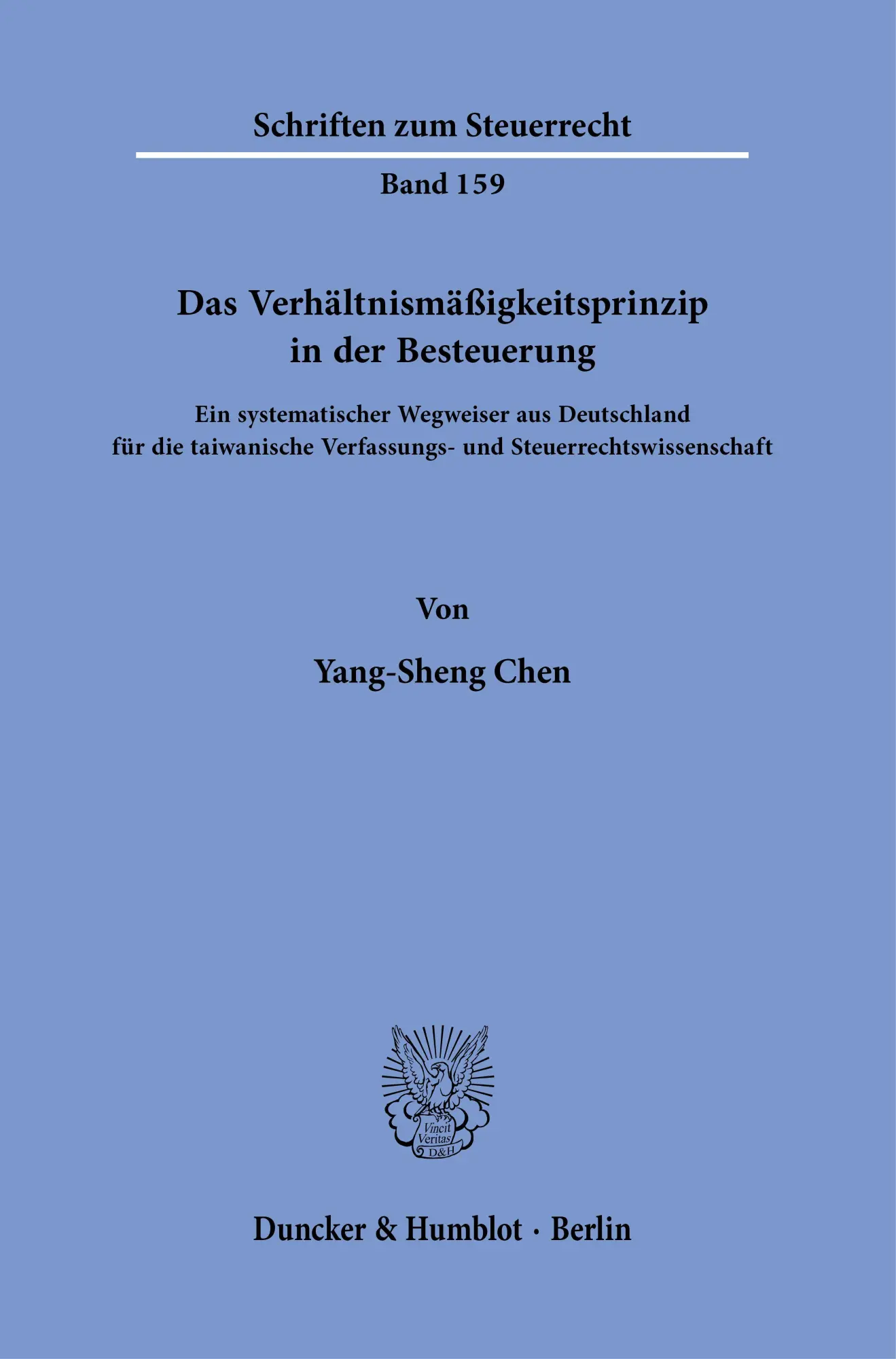 Cover: 9783428181896 | Das Verhältnismäßigkeitsprinzip in der Besteuerung. | Yang-Sheng Chen