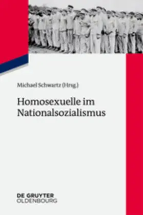 Cover: 9783486741896 | Homosexuelle im Nationalsozialismus | Michael Schwartz | Buch | 144 S.