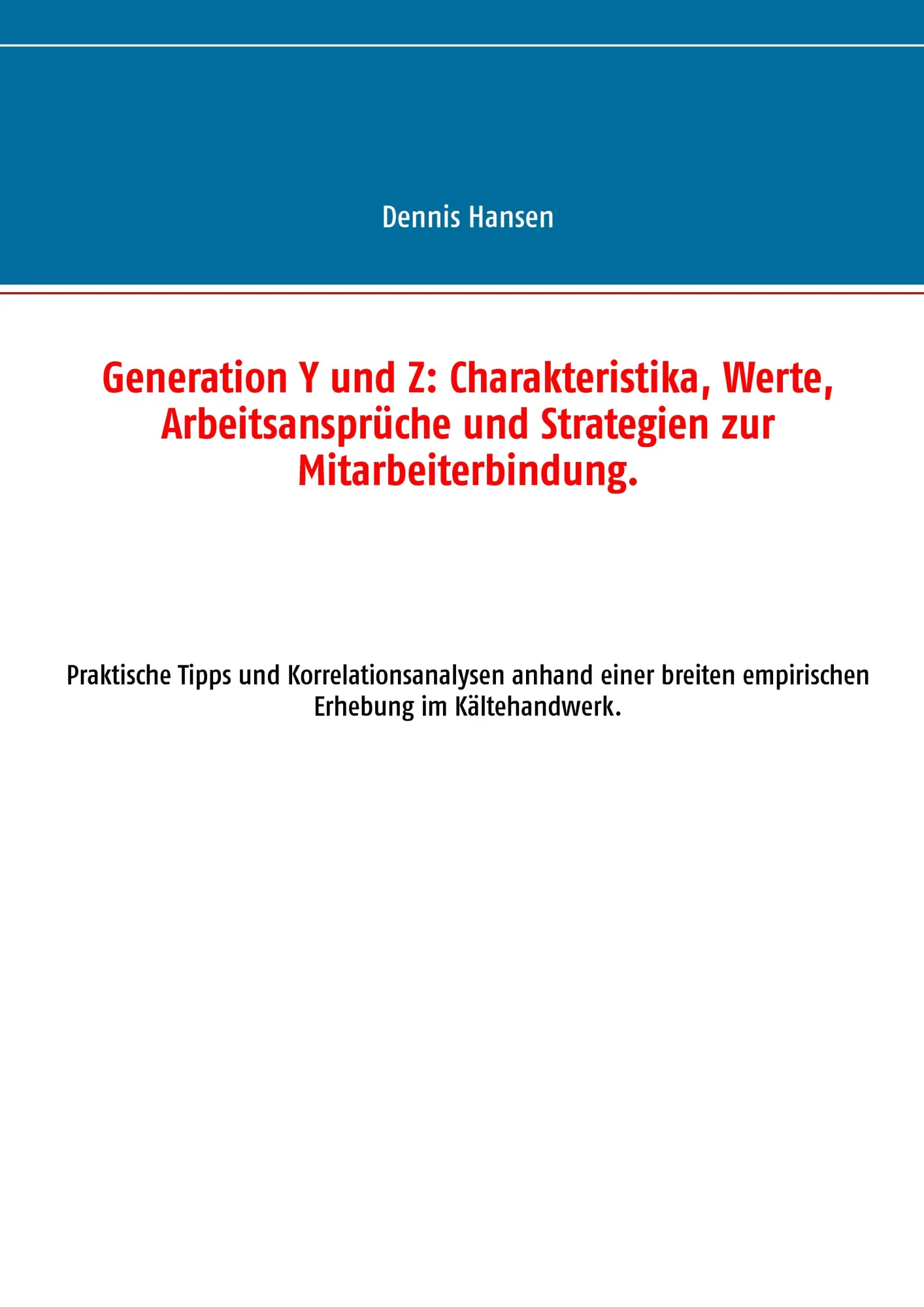 Cover: 9783734781896 | Generation Y und Z: Charakteristika, Werte, Arbeitsansprüche und...