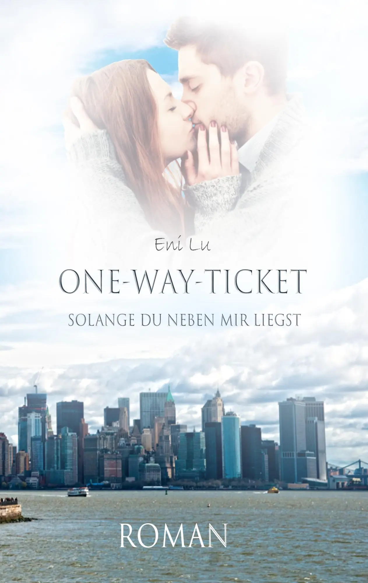 Cover: 9783743141896 | One-Way-Ticket | Solange du neben mir liegst | Eni Lu | Taschenbuch