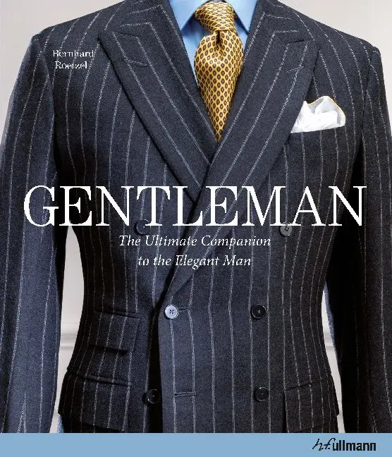 Cover: 9783848011896 | Gentleman: The Ultimate Companion to the Elegant Man | Roetzel | Buch