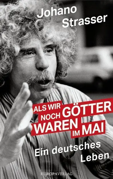 Cover: 9783958901896 | Als wir noch Götter waren im Mai | Ein deutsches Leben | Strasser