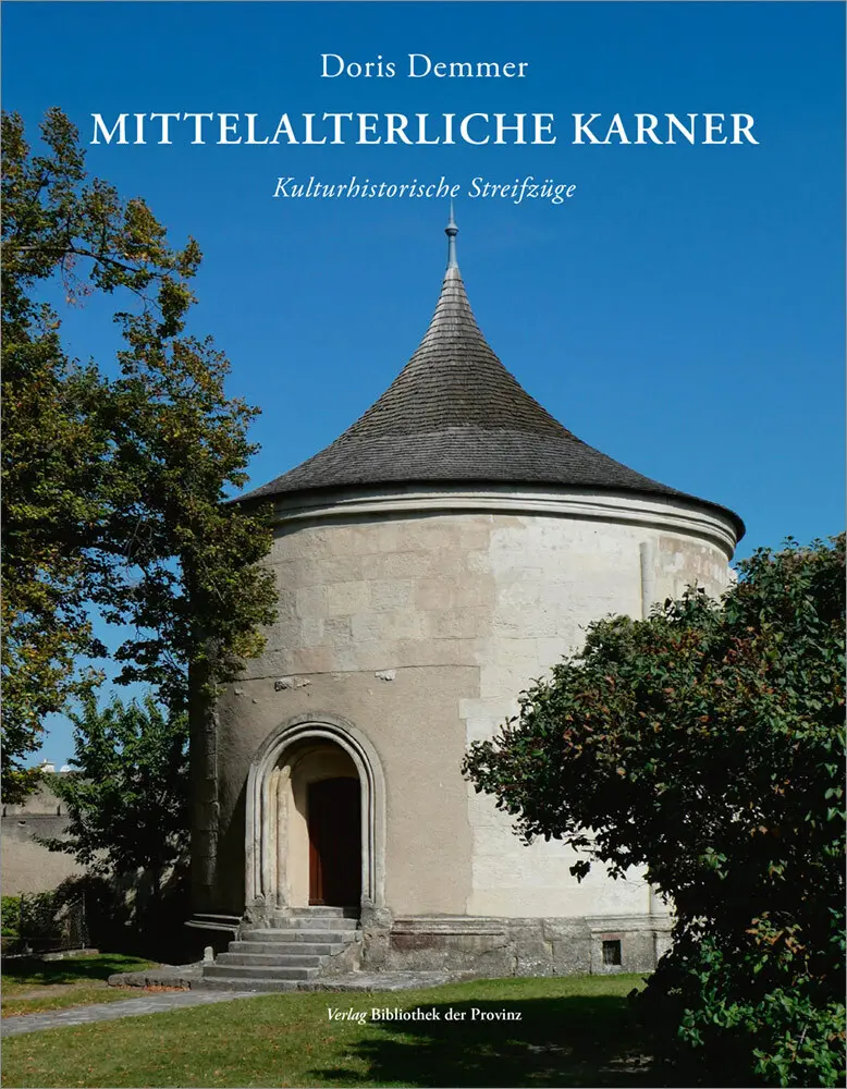 Cover: 9783991261896 | Mittelalterliche Karner | Kulturhistorische Streifzüge | Doris Demmer
