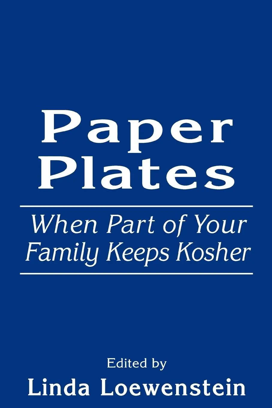Cover: 9780765761996 | Paper Plates | When Part of Your Family Keeps Kosher | Loewenstein