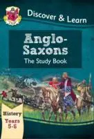 Cover: 9781782941996 | KS2 History Discover &amp; Learn: Anglo-Saxons Study Book (Years 5 &amp; 6)