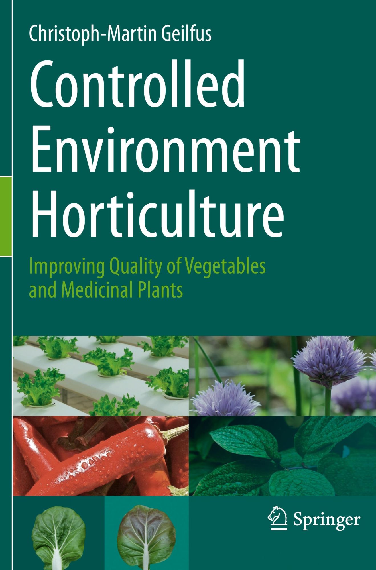 Cover: 9783030231996 | Controlled Environment Horticulture | Christoph-Martin Geilfus | Buch