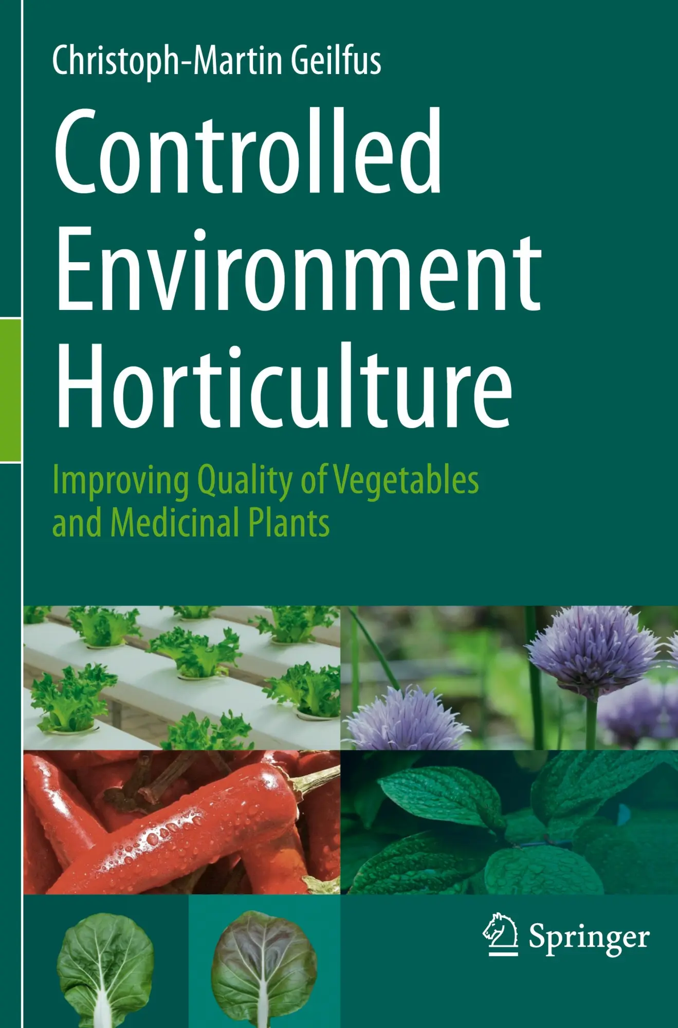 Cover: 9783030231996 | Controlled Environment Horticulture | Christoph-Martin Geilfus | Buch