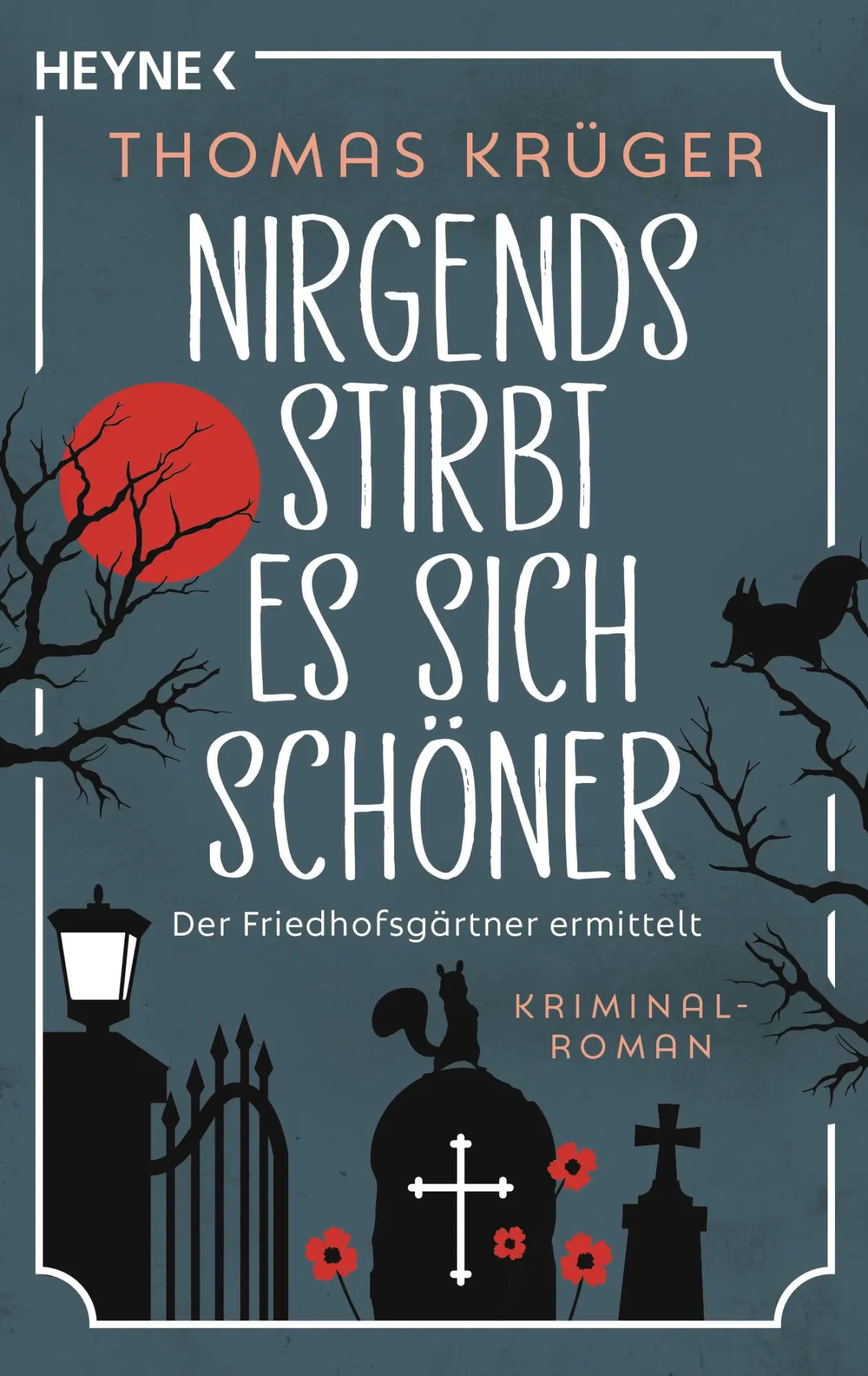 Cover: 9783453441996 | Nirgends stirbt es sich schöner | Roman | Thomas Krüger | Taschenbuch