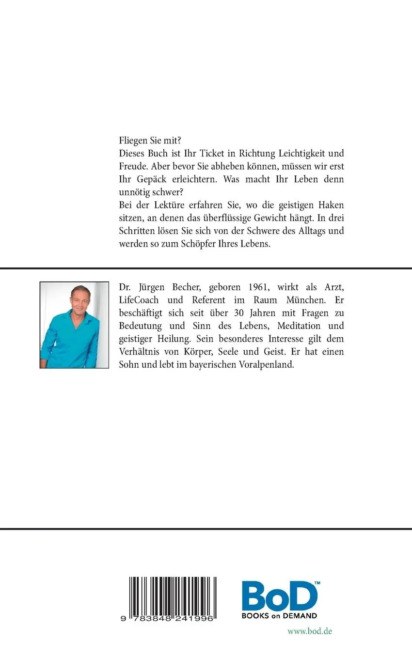 Rückseite: 9783848241996 | Flieg' Dein Leben - Werde Schwere los | Jürgen Becher | Taschenbuch