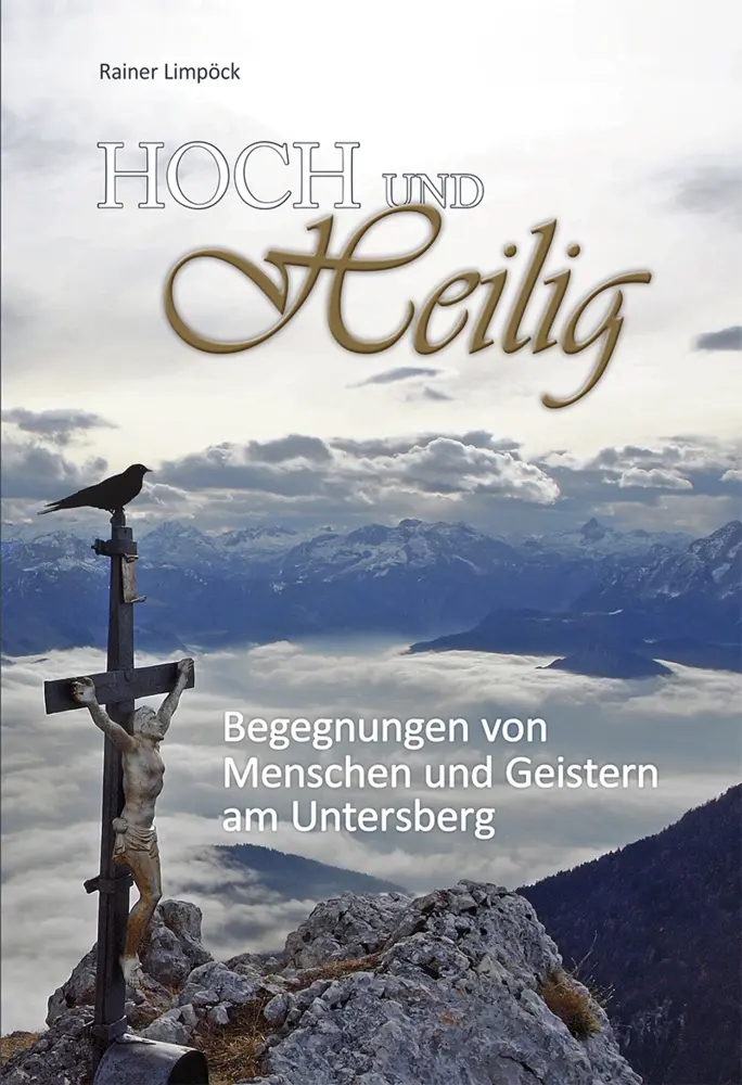 Cover: 9783940141996 | Hoch und Heilig | Begegnung von Menschen und Geistern am Untersberg