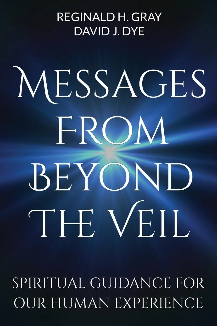 Cover: 9780692842096 | Messages from Beyond the Veil | Reginald H Gray (u. a.) | Taschenbuch