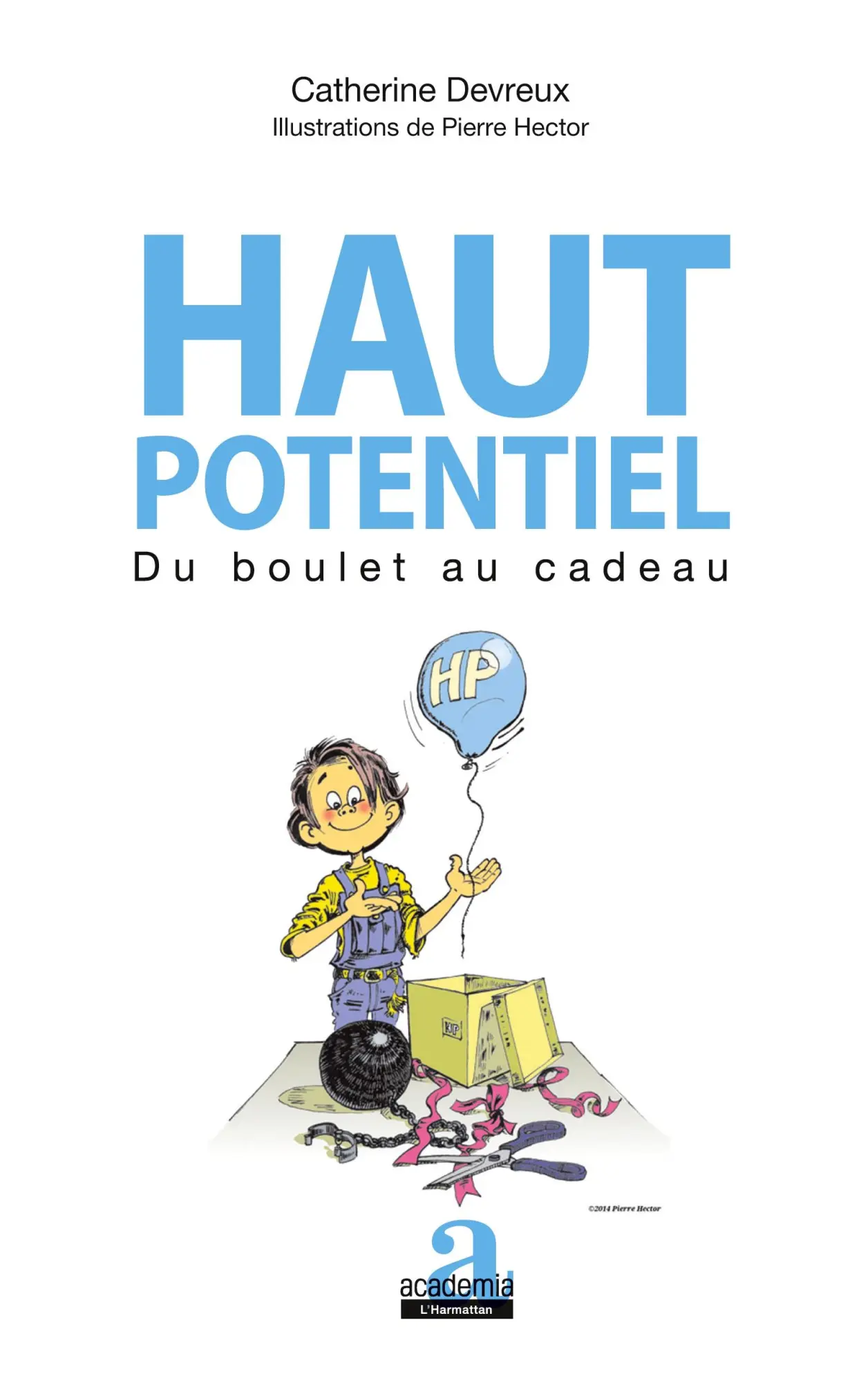 Cover: 9782806102096 | Haut potentiel | Du boulet au cadeau | Catherine Devreux | Taschenbuch