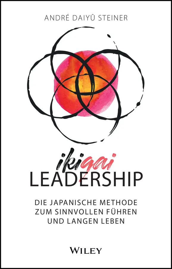 Cover: 9783527512096 | IKIGAI-Leadership | André Daiyû Steiner | Buch | 272 S. | Deutsch