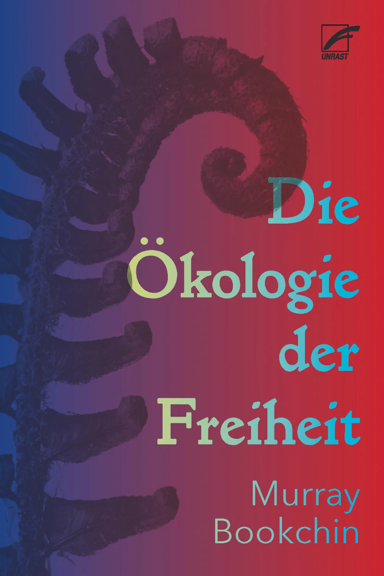 Cover: 9783897712096 | Die Ökologie der Freiheit | Murray Bookchin | Taschenbuch | 544 S.